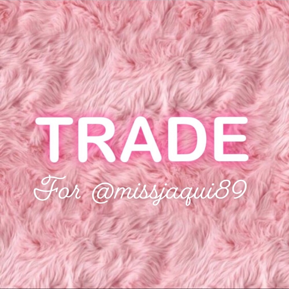 💗TRADE💗 for @missjaqui89